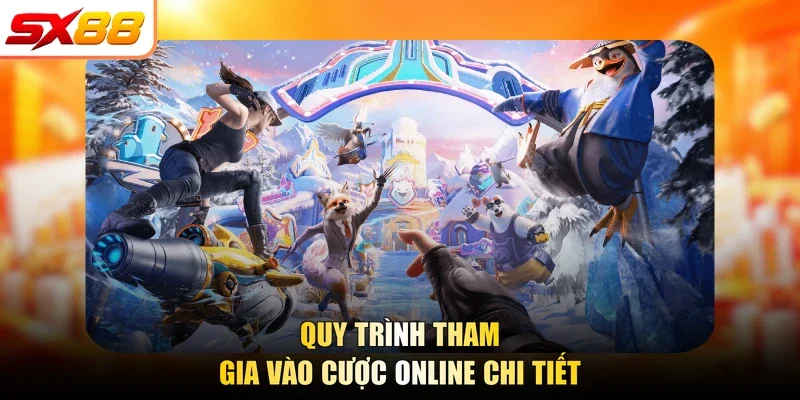 Quy trình tham gia vào cược online chi tiết